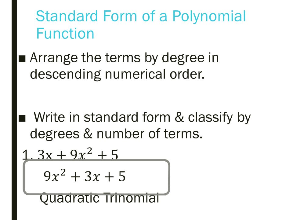 Write a polynomial in standard form with zeroshell
